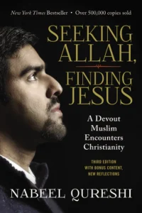 Seeking Allah, Finding Jesus: A Devout Muslim Encounters Christianity