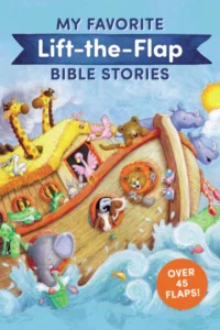 My Favorite Lift-the-Flap Bible Stories