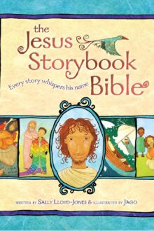 The Jesus Storybook Bible: Every Story Whispers His Name