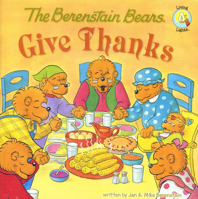 The Berenstain Bears Give Thanks